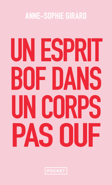 Un esprit bof dans un corps pas ouf - Un livre de développement personnel pour ceux qui n'en peuvent plus du développement personnel