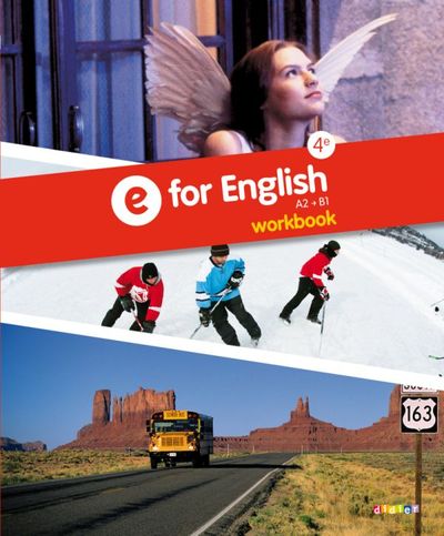 E For English 4e - Anglais Ed.2013 - Workbook