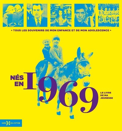 Nés en 1969 - Le livre de ma jeunesse