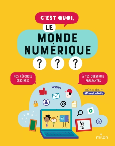 C'Est Quoi, Le Monde Numérique ?