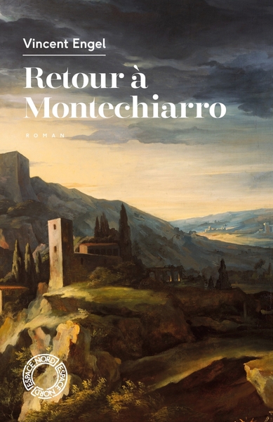 Retour à Montechiarro - Vincent ENGEL