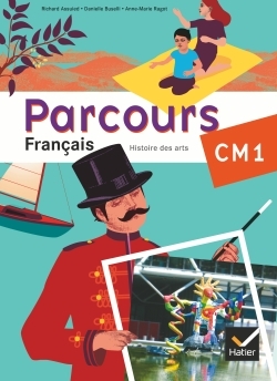 Parcours Français CM1 éd. 2010 - Manuel de l'élève