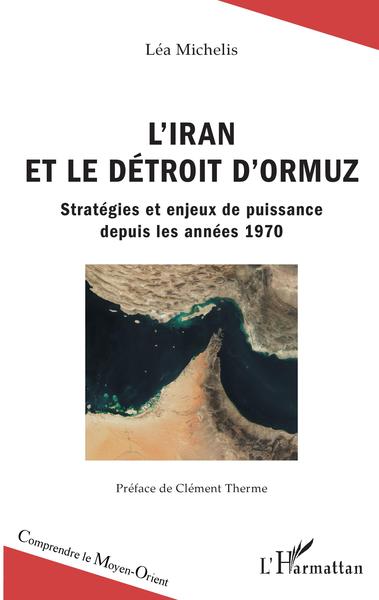 L'Iran et le détroit d'Ormuz