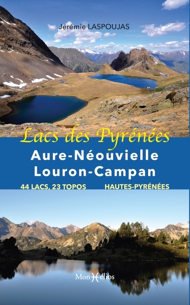 Lacs des Pyrénées : Aure-Néouvielle-Louron-Campan - Jérémie Laspoujas