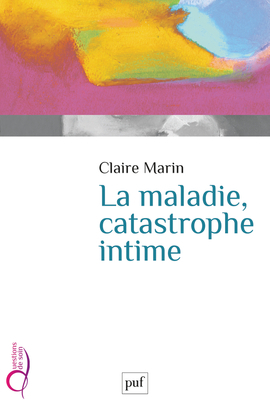 La maladie, catastrophe intime