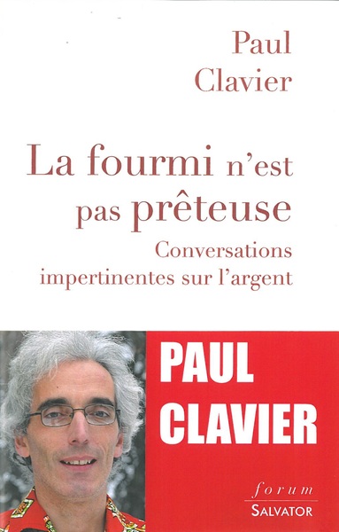 La fourmi n'est pas prêteuse - Paul Clavier