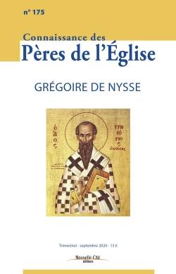 Connaissance des Pères de l'Eglise N° 175 Volume 175