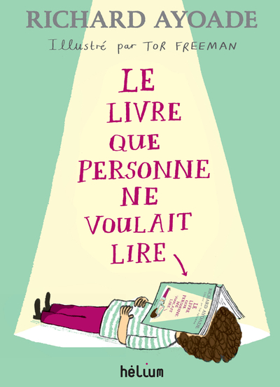 Le livre que personne ne voulait lire - Tor Freeman