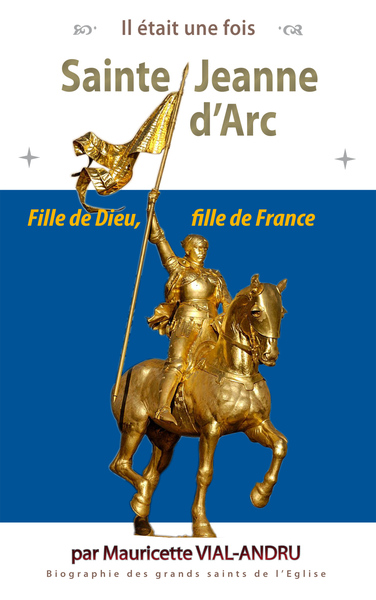 Sainte Jeanne d'Arc - Mauricette VIAL-ANDRU