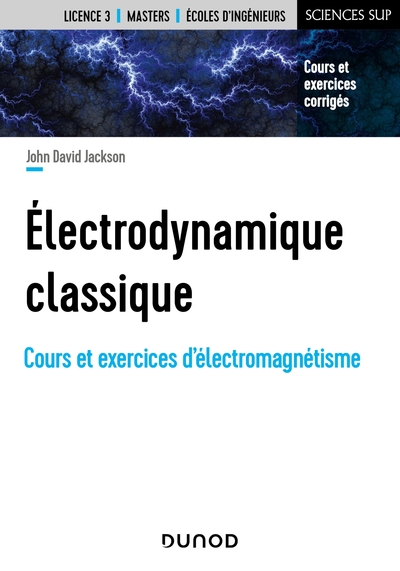 Électrodynamique classique - Cours et exercices d'électromagnétisme