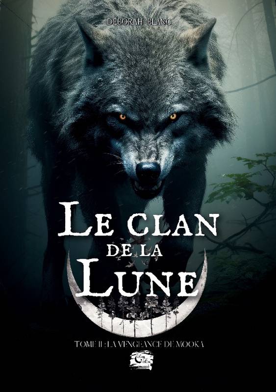 Le Clan de la lune Volume 2 - Déborah Blanc