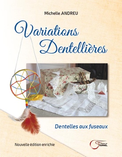 Variations dentellières - dentelles aux fuseaux - Michelle Andreu