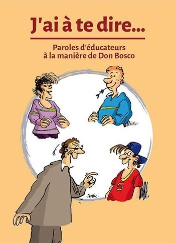 J'Ai À Te Dire, Paroles D´Éducateurs À La Manière De Don Bosco