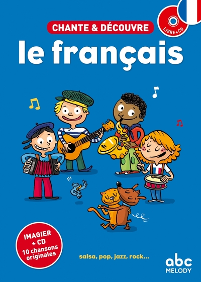 Chante et découvre le Francais - Livre + CD