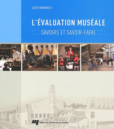 L'évaluation muséale - Lucie Daignault