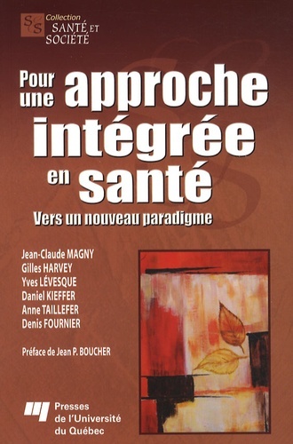 Pour une approche intégrée en santé - Gilles Harvey, Jean-Claude Magny