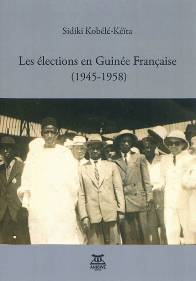 Les Élections En Guinée Française (1945-1958)