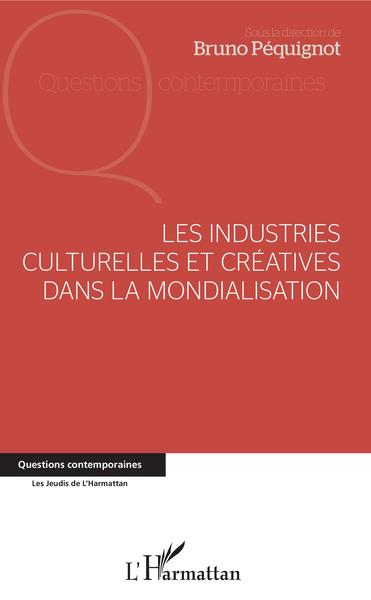 Les Industries Culturelles Et Créatives Dans La Mondialisation