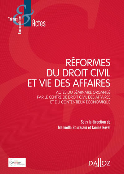 Réformes du droit civil et vie des affaires - 1re ed. - Janine Revel