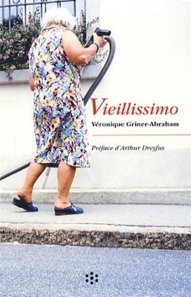 Vieillissimo - Véronique Griner-Abraham