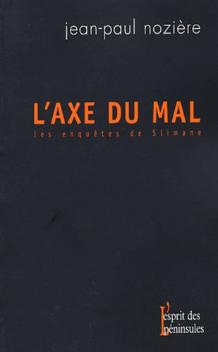 L'axe du mal: Les enquêtes de Slimane