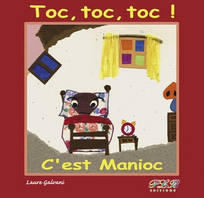 Toc, toc, toc ! c'est Manioc