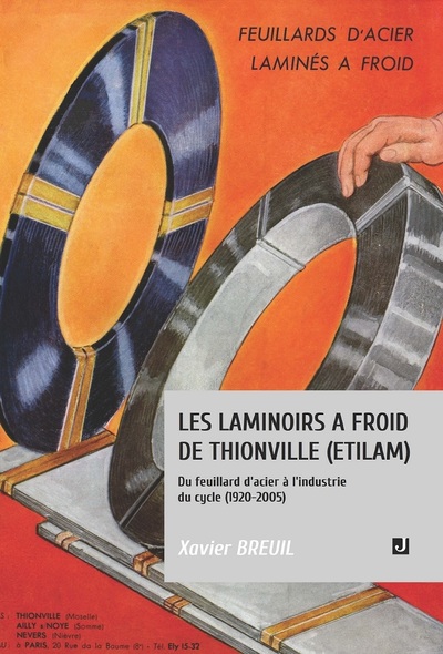 Les Laminoirs À Froid De Thionville (Etilam) - BREUIL Xavier