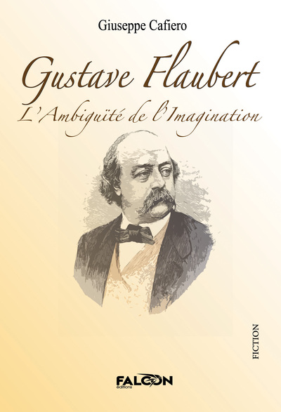 Gustave Flaubert L'Ambiguïté de l'Imagination