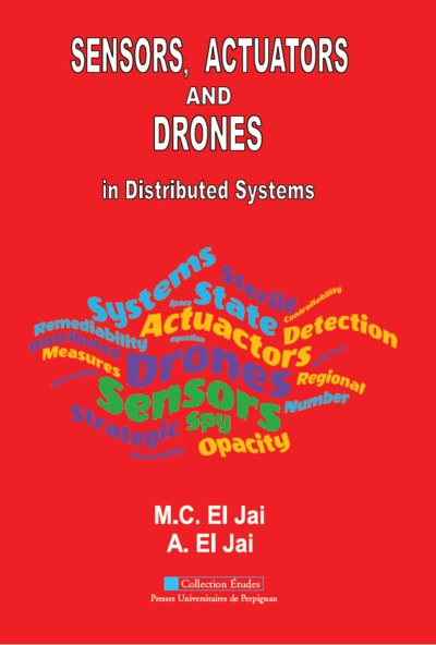 Sensors, actuators and drones in distributed systems - Abdelhaq El Jai, Marie-Claude El Jai