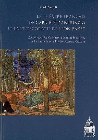 Théatre Français De Gabriele D'Annunzio Et L'Art Decoriatif De Lon Baskt, La Mise En Scène De 