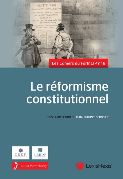 Le réformisme constitutionnel - Professeur Jean-Philippe Derosier (sous dir.)