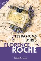 Les parfums d'iris - Florence Roche