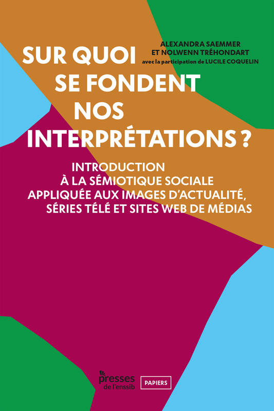 Sur quoi se fondent nos interprétations ? - Lucile Coquelin