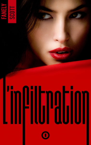 L'Infiltration - Volume 1