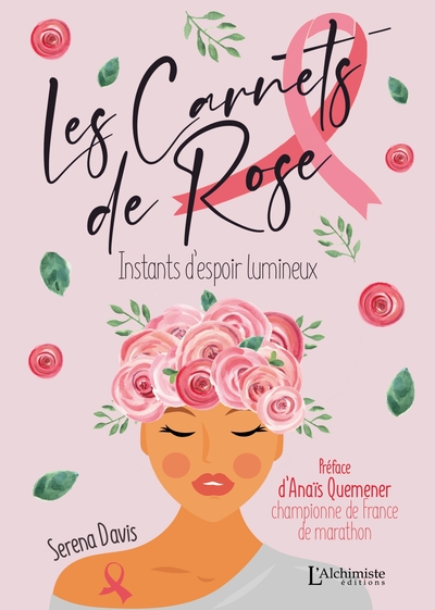 Les carnets de Rose - Instants d'espoir lumineux