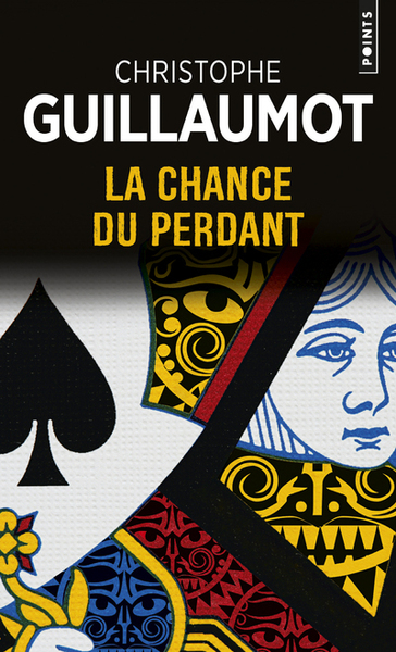 La Chance du perdant - Christophe Guillaumot