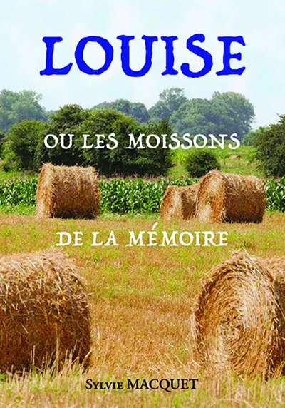 Louise ou les moissons de la mémoire