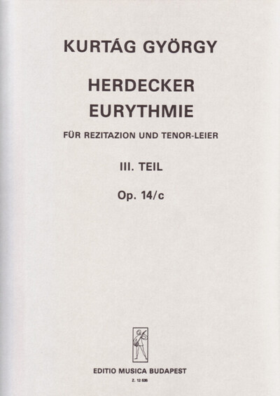 Gyorgy Kurtag : Herdecker Eurythmie Op. 14C Iii - Voix Parlee Et Tenor Lyre