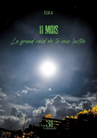 11 Mois - Le Grand Raid De La Voie Lactée