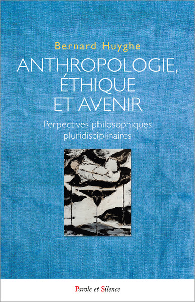 Anthropologie,Ethique Et Avenir