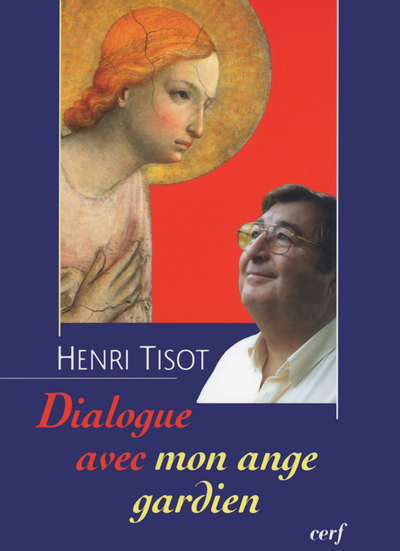 Dialogue avec mon ange gardien - Henri Tisot