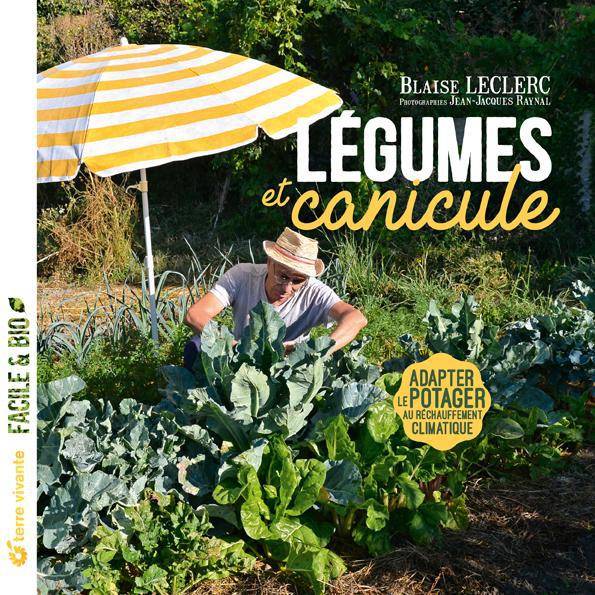 Légumes et canicule - Blaise Leclerc