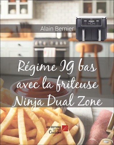 Régime IG bas avec la friteuse Ninja Dual Zone