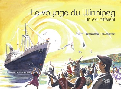 Le voyage du Winnipeg - Madeleine Tirtiaux