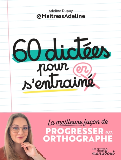 60 dictées pour s'entraîner - Adeline Dupuy