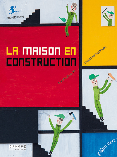 La Maison En Construction, Mondrian - Christine Beigel