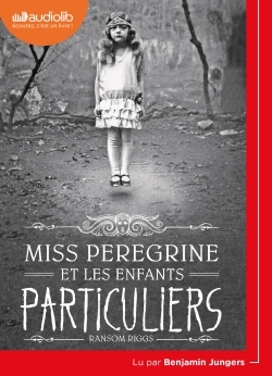 1 - Miss Peregrine et les enfants particuliers