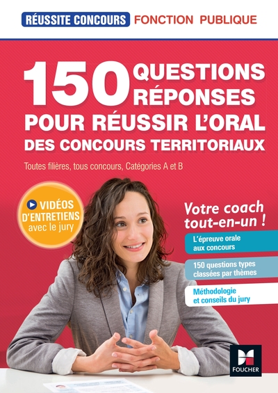 Réussite Concours - 150 questions/réponses pour l'oral - concours territoriaux- Préparation complète