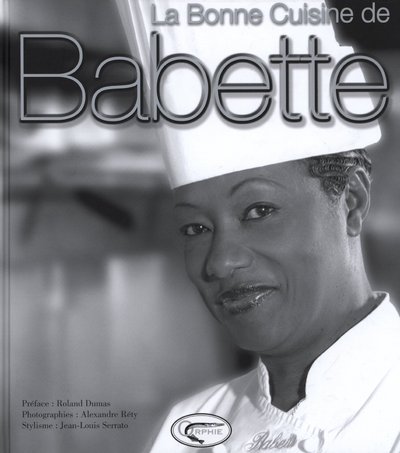 La bonne cuisine de Babette - Babette de Rozières