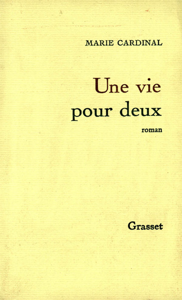 Une vie pour deux. - Marie Cardinal